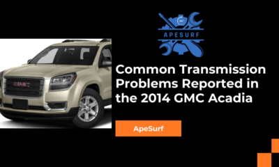 Common Transmission Problems Reported in the 2014 GMC Acadia