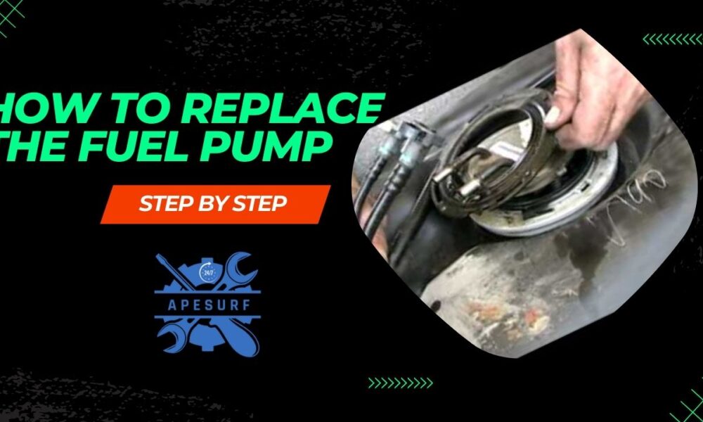 how-to-replace-the-fuel-pump-step-by-step-guide