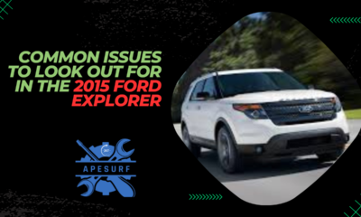 Common Issues to Look Out for in the 2015 Ford Explorer