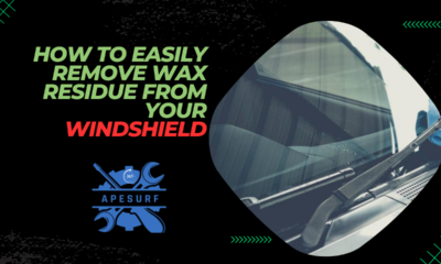 How to Easily Remove Wax Residue from Your Windshield