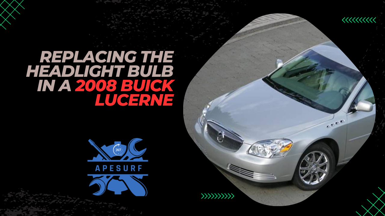 Step-by-Step Guide to Replacing the Headlight Bulb in a 2008 Buick Lucerne