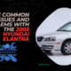 The Common Issues and Problems with the 2005 Hyundai Elantra