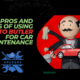 The Pros and Cons of Using an Auto Butler for Car Maintenance