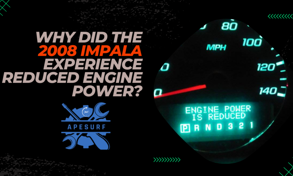 Why Did the 2008 Impala Experience Reduced Engine Power