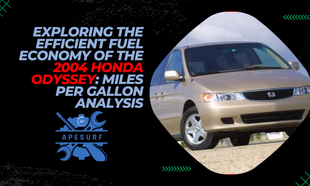 Exploring the Efficient Fuel Economy of the 2004 Honda Odyssey Miles per Gallon Analysis