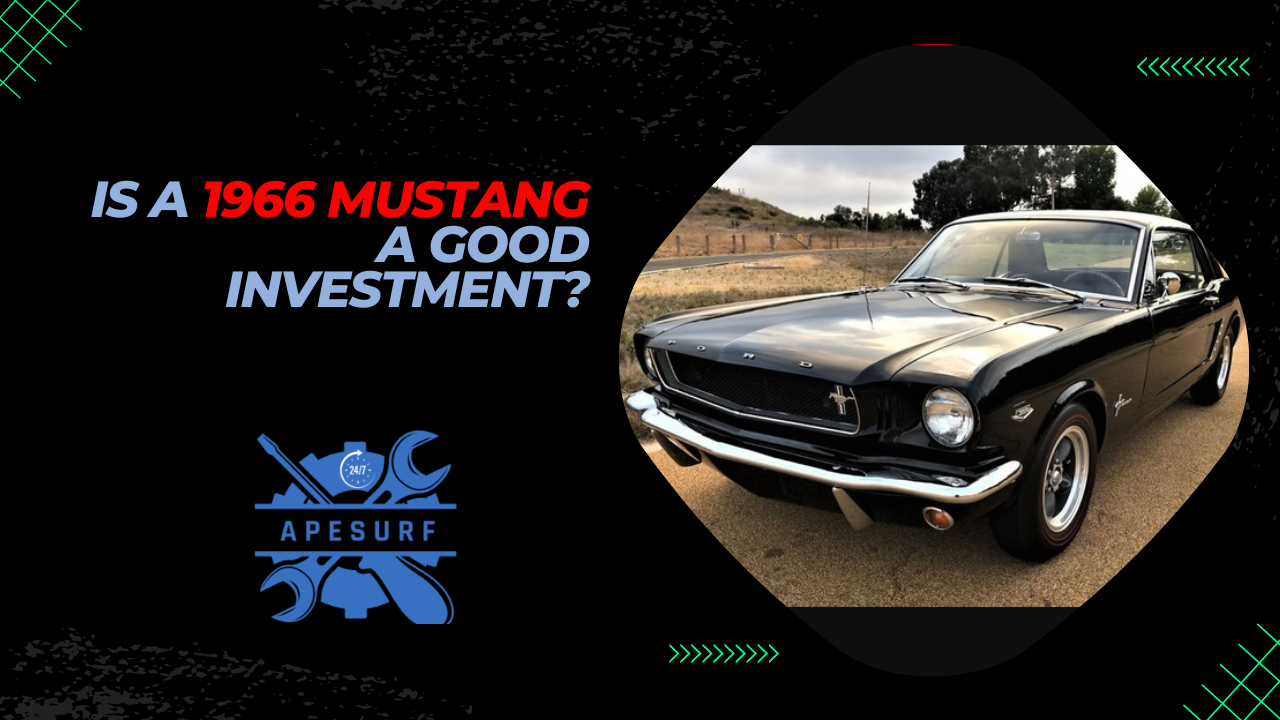 Is a 1966 Mustang a Good Investment