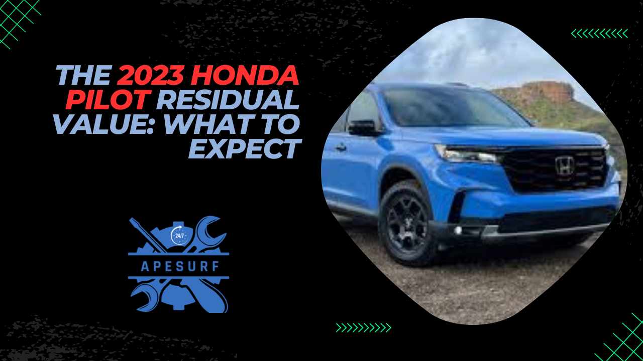 The 2023 Honda Pilot Residual Value What to Expect