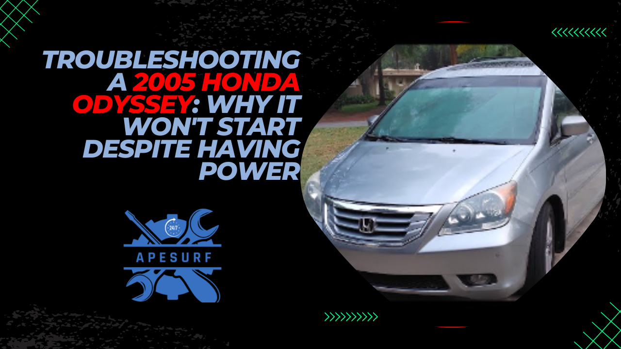 Troubleshooting a 2005 Honda Odyssey Why it won't start despite having power