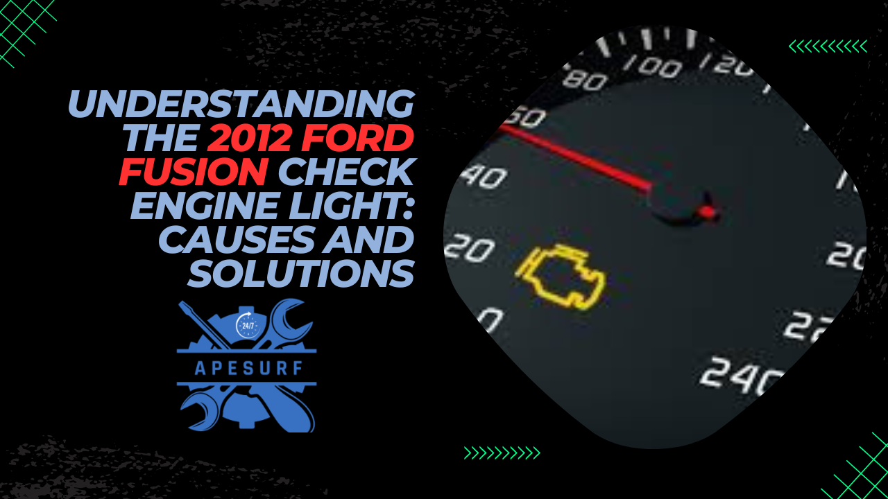 Understanding the 2012 Ford Fusion Check Engine Light Causes and Solutions