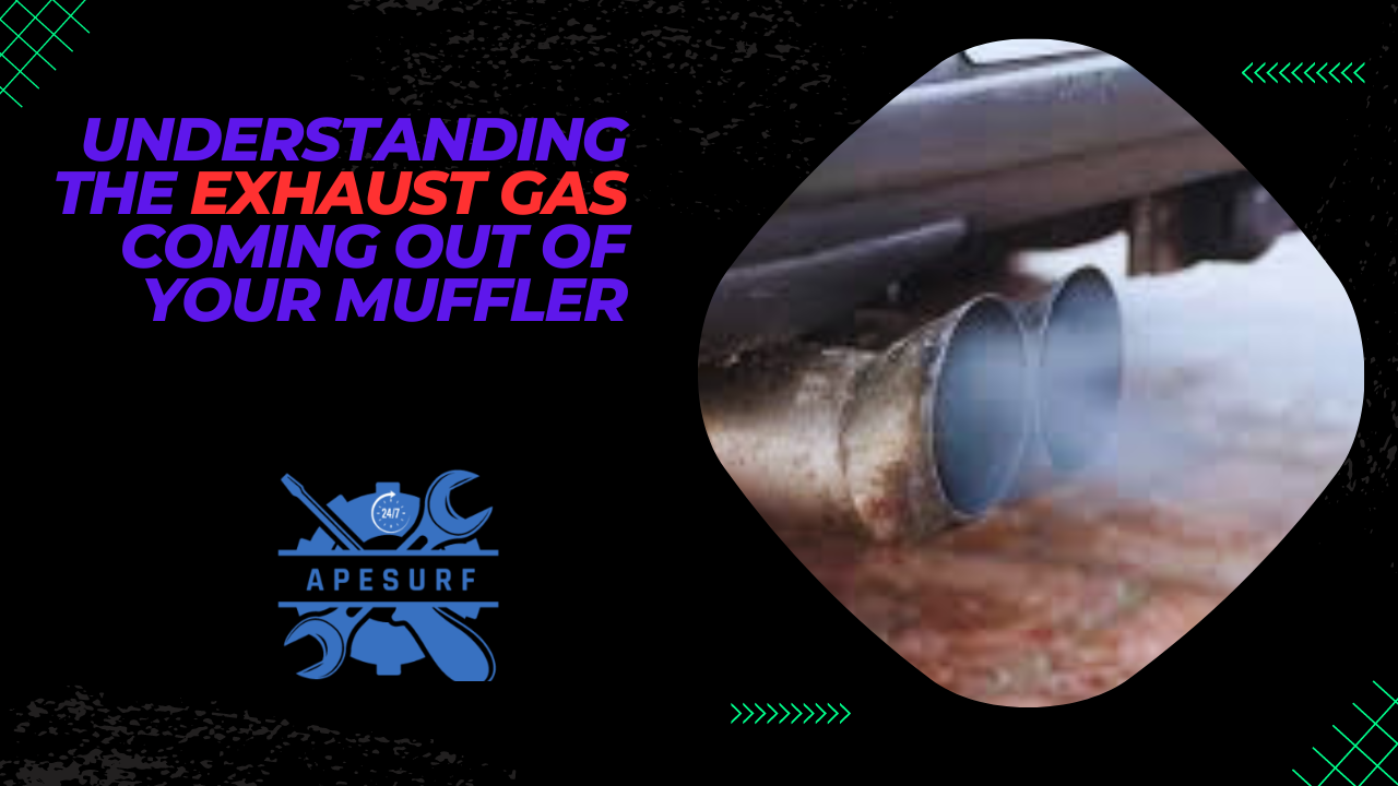 Understanding the Exhaust Gas Coming Out of Your Muffler