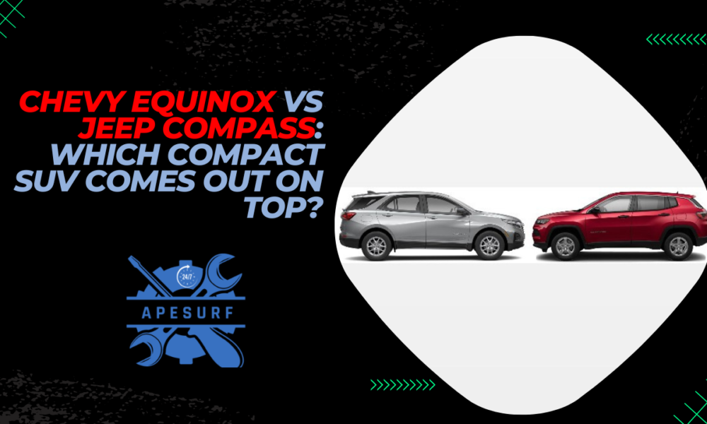 Chevy Equinox vs Jeep Compass Which Compact SUV Comes out on Top