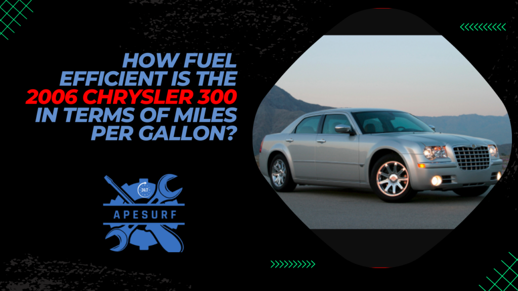 Gas Mileage On A 2006 Chrysler 300