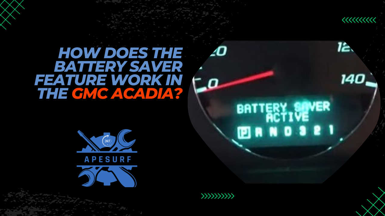 How does the battery saver feature work in the GMC Acadia