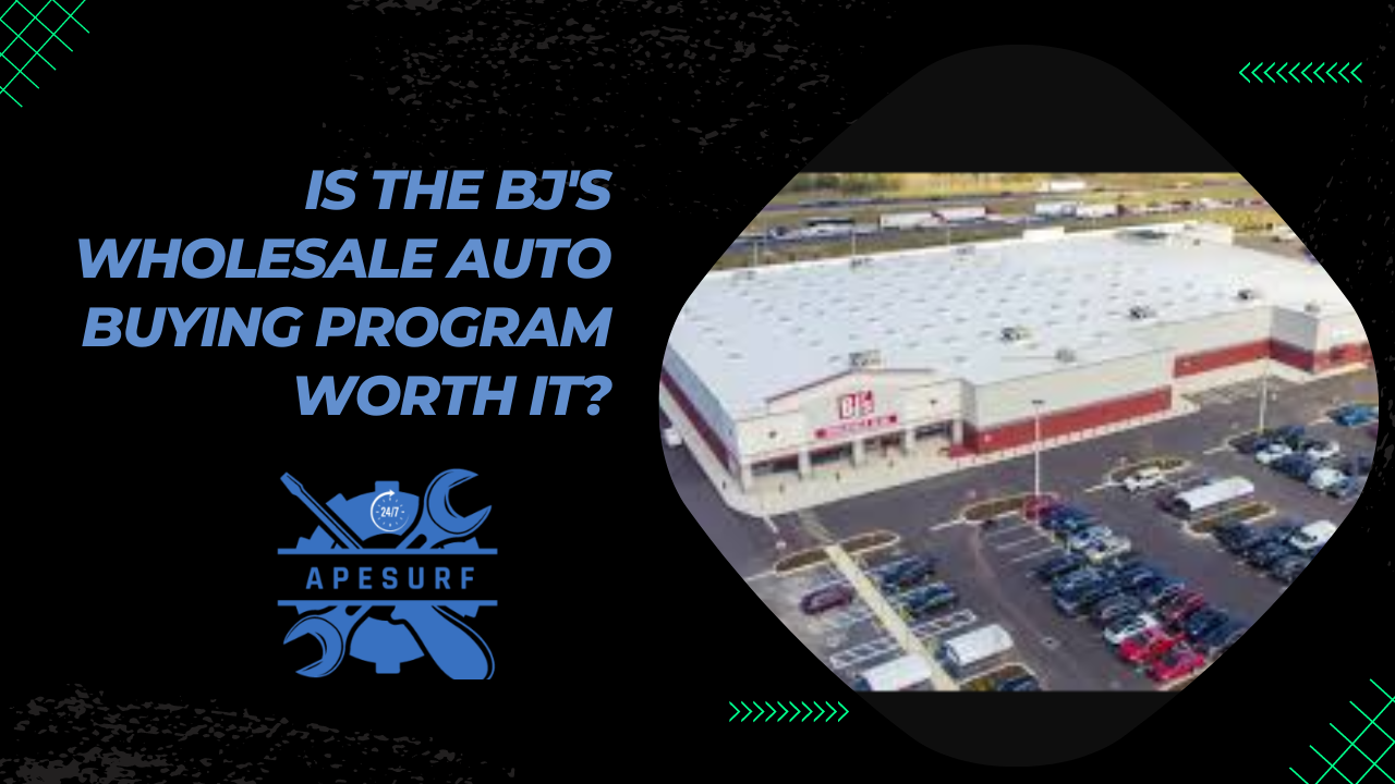 Is the BJ's Wholesale Auto Buying Program Worth It