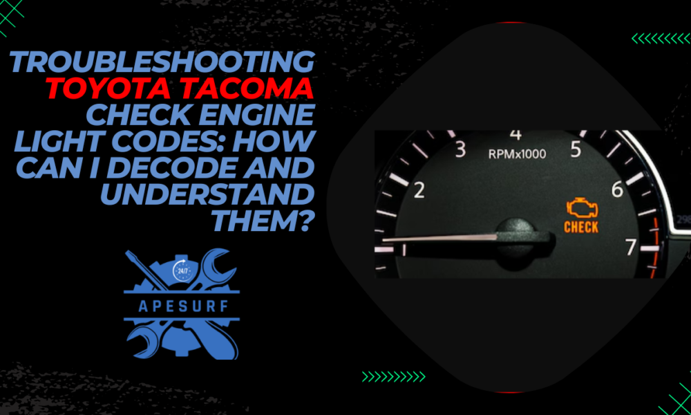 Troubleshooting Toyota Tacoma Check Engine Light Codes How Can I Decode and Understand Them