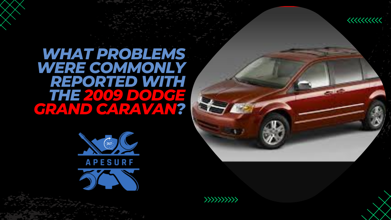 What Problems Were Commonly Reported with the 2009 Dodge Grand Caravan