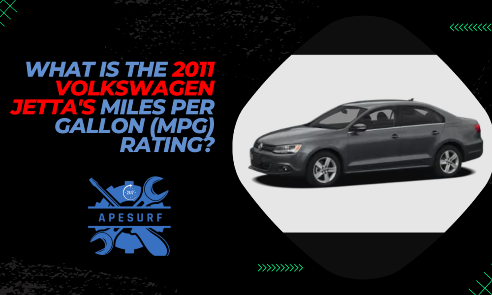 What is the 2011 Volkswagen Jetta's Miles Per Gallon (MPG) Rating