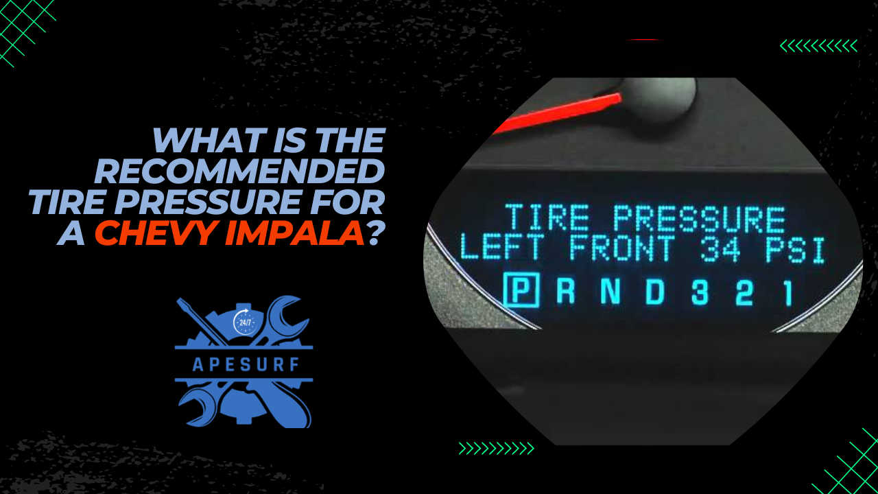 What is the recommended tire pressure for a Chevy Impala