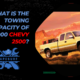 What is the towing capacity of the 2000 Chevy 2500