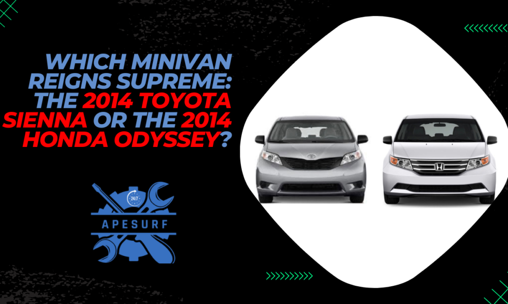 Which Minivan Reigns Supreme The 2014 Toyota Sienna or the 2014 Honda Odyssey