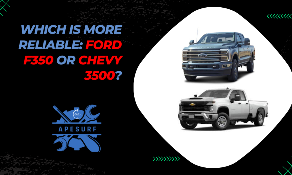 Which is more reliable Ford F350 or Chevy 3500