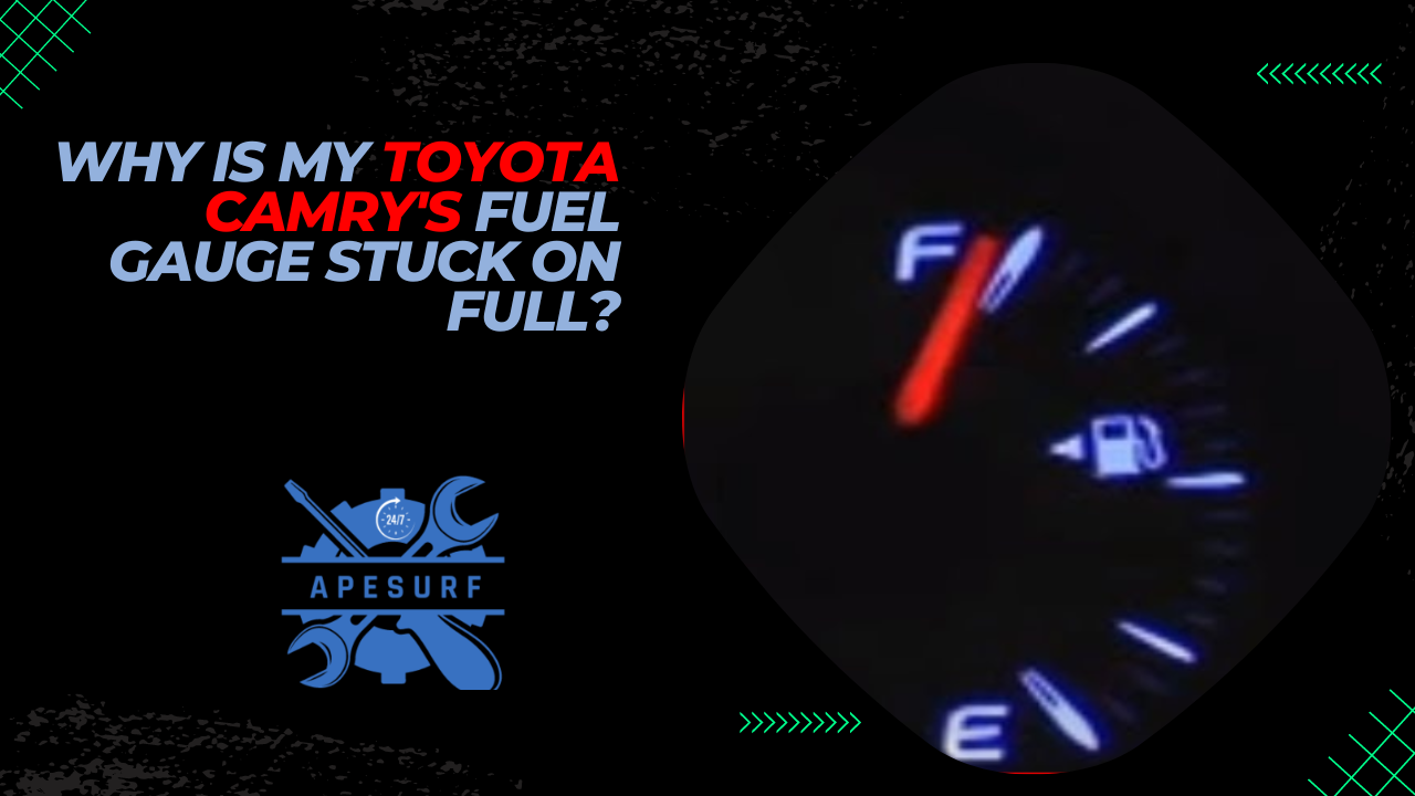 Why is my Toyota Camry's fuel gauge stuck on full