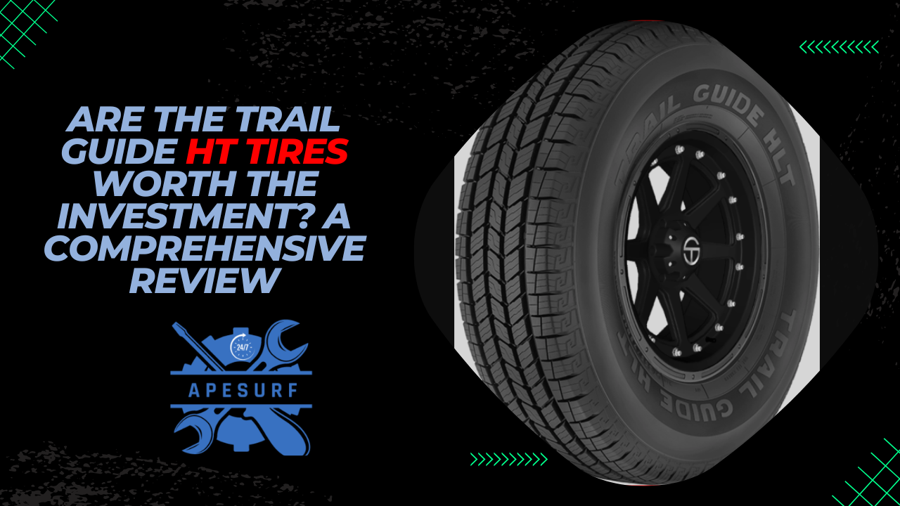 Are the Trail Guide HT Tires Worth the Investment A Comprehensive Review