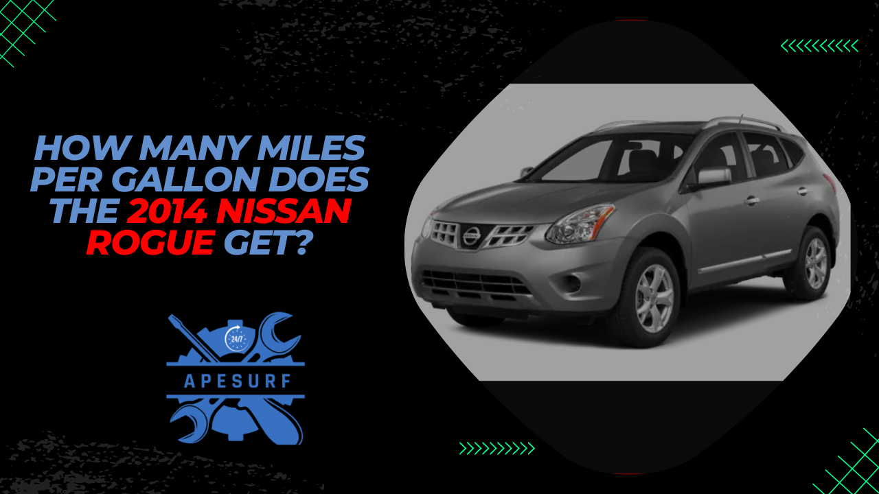 How Many Miles Per Gallon Does the 2014 Nissan Rogue Get