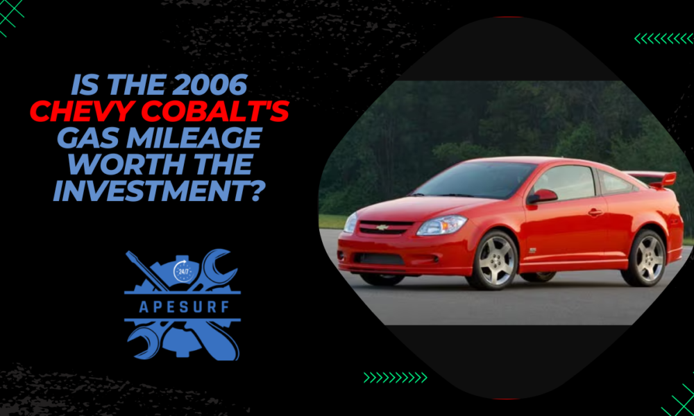 Is the 2006 Chevy Cobalt's Gas Mileage Worth the Investment