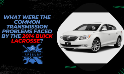 What Were the Common Transmission Problems Faced by the 2014 Buick Lacrosse