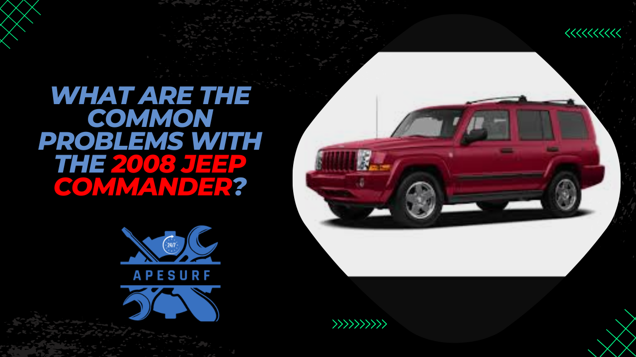 What are the common problems with the 2008 Jeep Commander