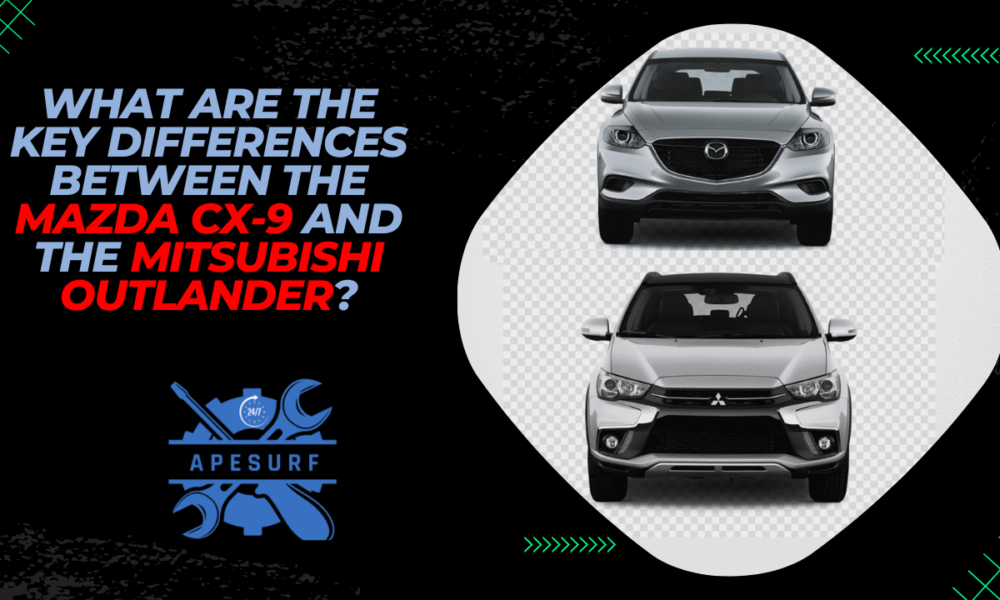 What are the key differences between the Mazda CX-9 and the Mitsubishi Outlander