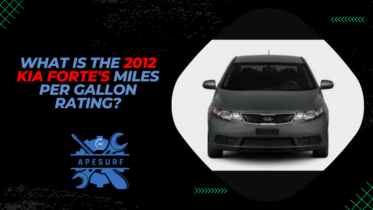 What is the 2012 Kia Forte's miles per gallon rating