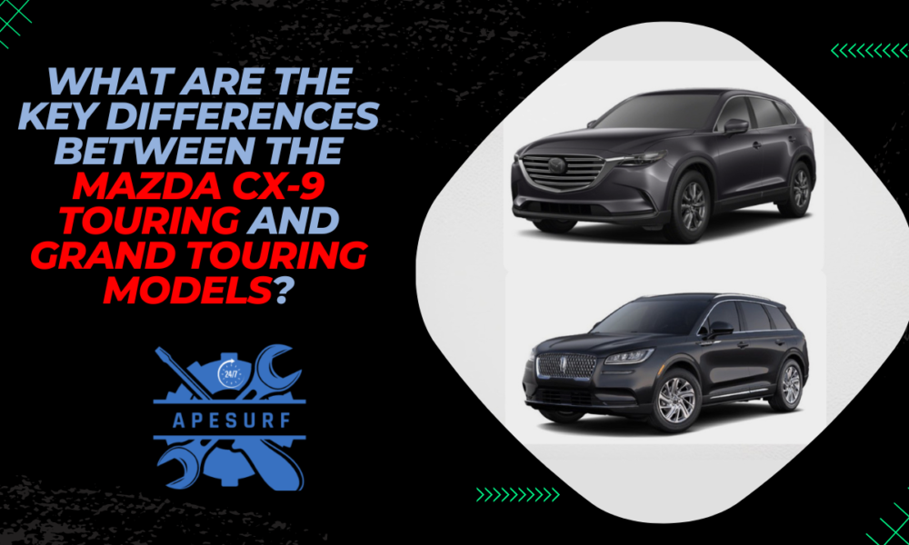 What are the key differences between the Mazda CX-9 Touring and Grand Touring models