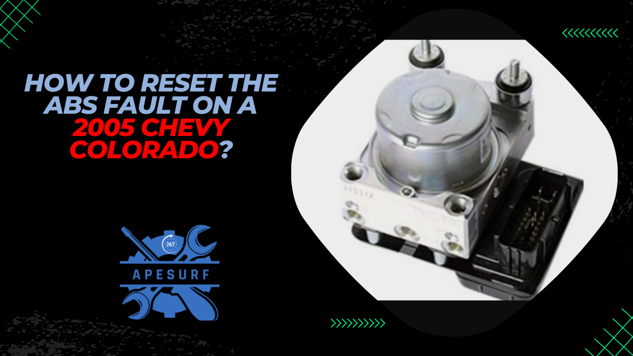 How to Reset the ABS Fault on a 2005 Chevy Colorado