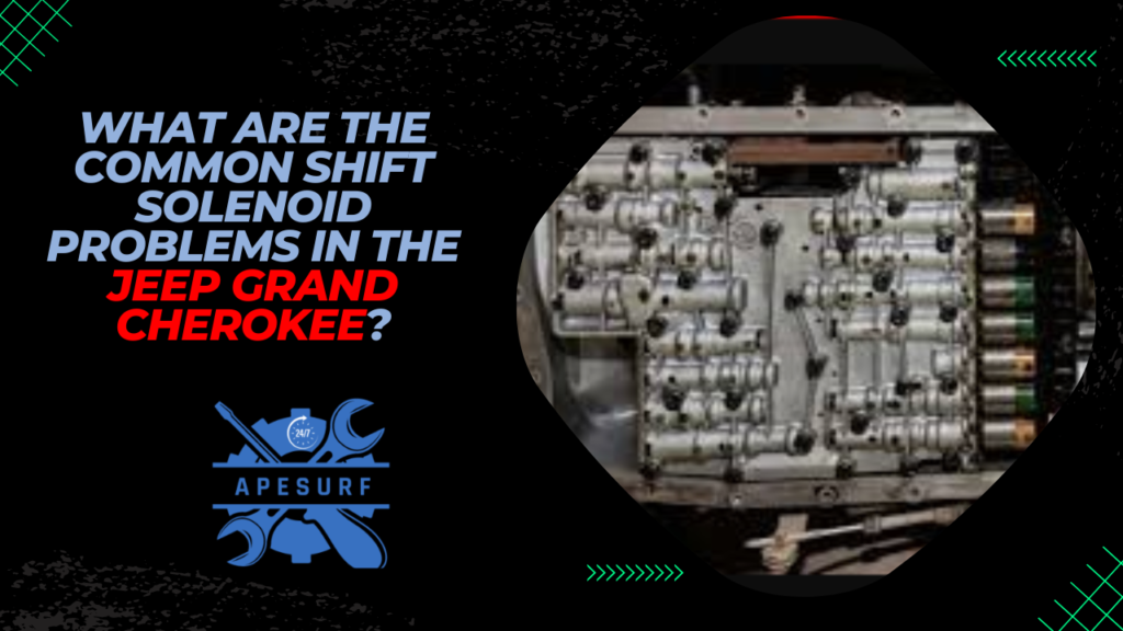Car Shift Problem Led What are the common shift solenoid problems in the Jeep Grand Cherokee ...