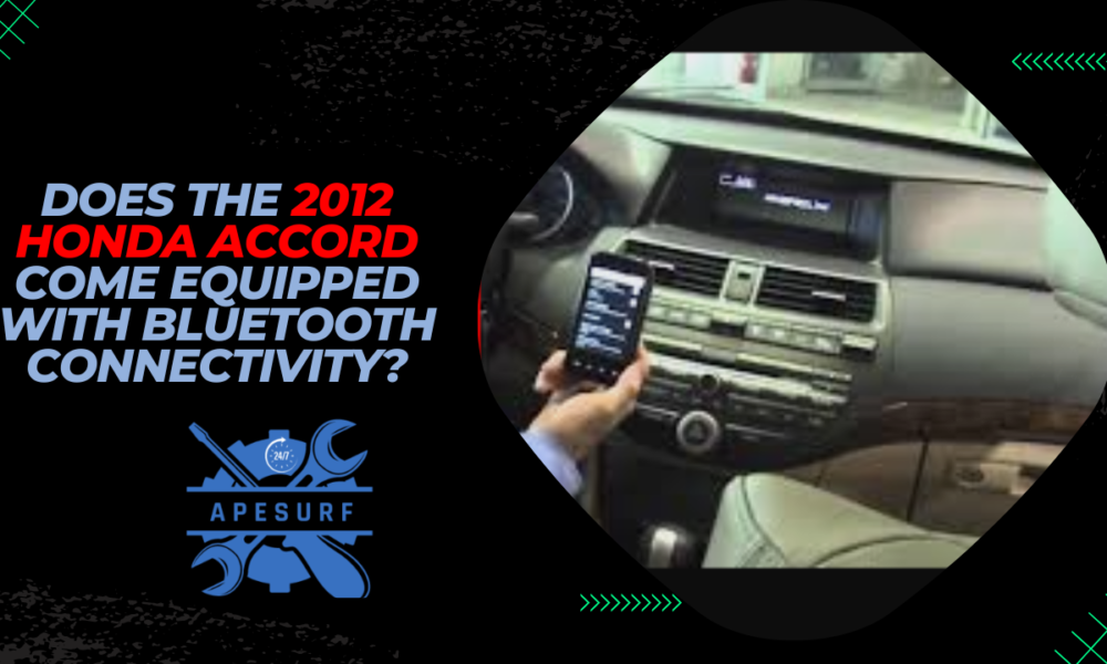 Does the 2012 Honda Accord Come Equipped with Bluetooth Connectivity