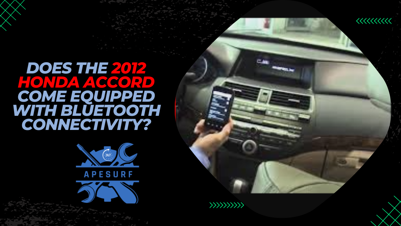 Does the 2012 Honda Accord Come Equipped with Bluetooth Connectivity