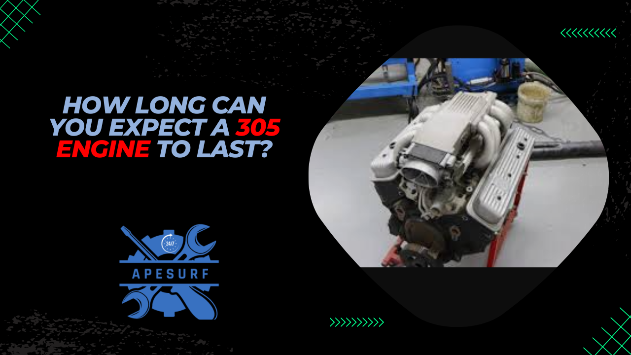 How Long Can You Expect a 305 Engine to Last