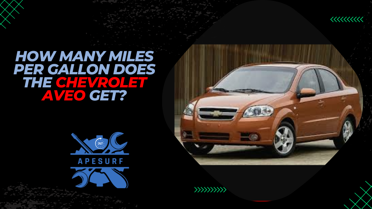 How Many Miles Per Gallon Does the Chevrolet Aveo Get