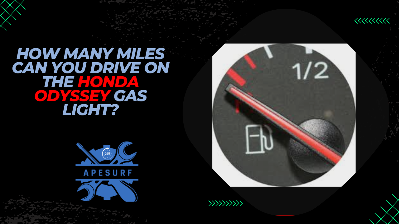 How many miles can you drive on the Honda Odyssey gas light