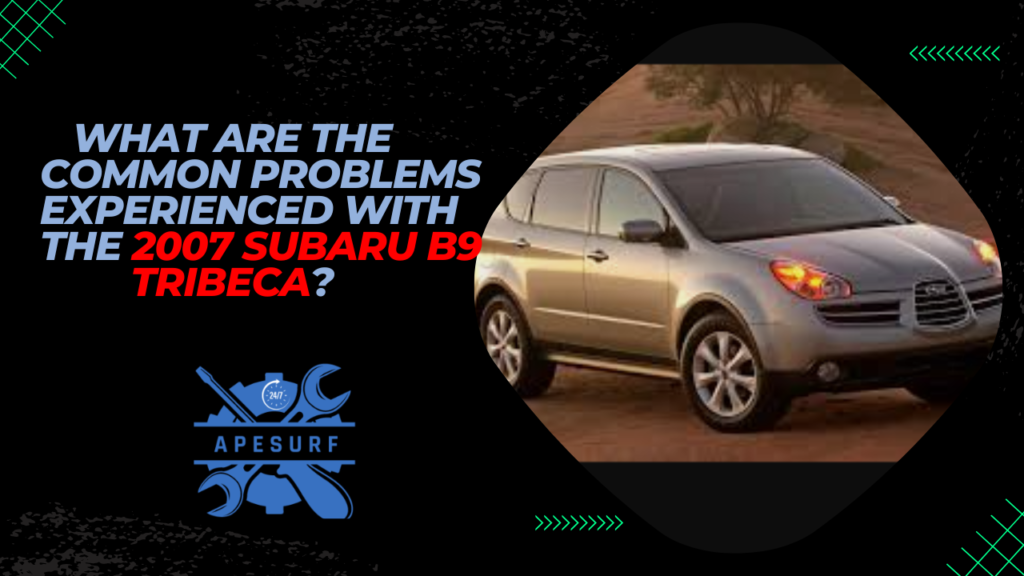Sitemapcdatahttpsthereferenznet2007 Subaru B9 Tribeca Problems