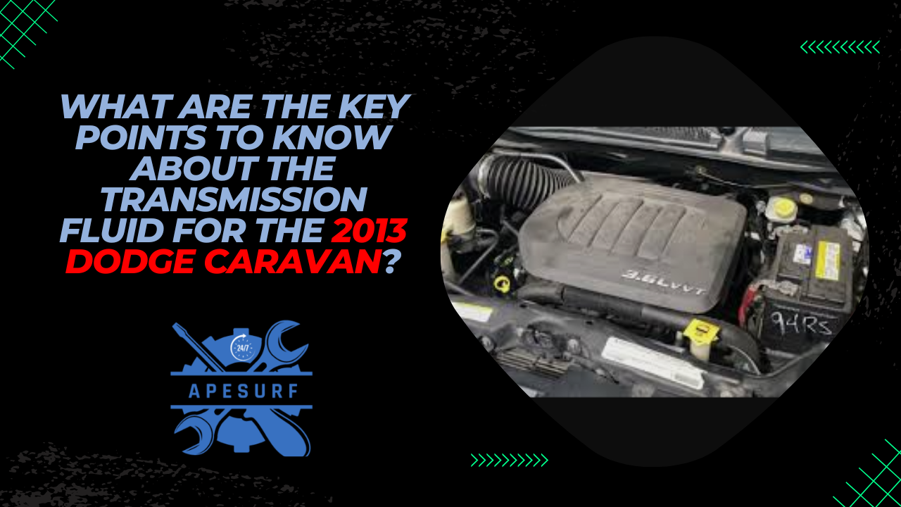 What are the key points to know about the transmission fluid for the 2013 Dodge Caravan