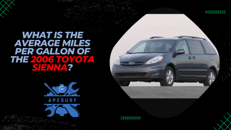 What is the average miles per gallon of the 2006 Toyota Sienna ...
