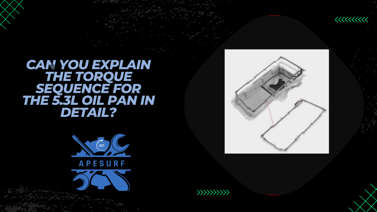 Can you explain the torque sequence for the 5.3L oil pan in detail