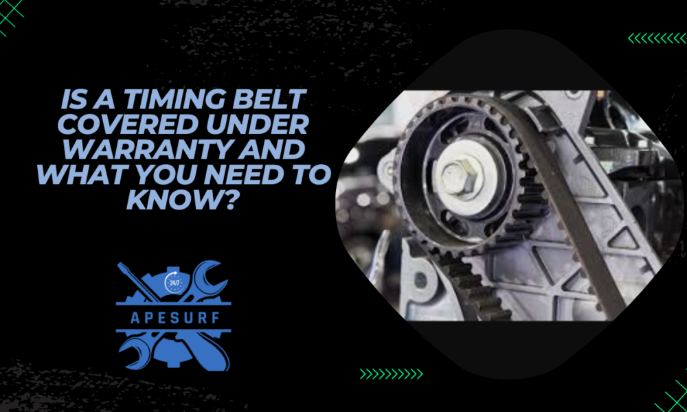 Is a Timing Belt Covered Under Warranty and What You Need to Know