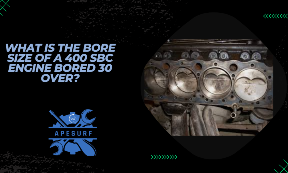 What is the Bore Size of a 400 SBC Engine Bored 30 Over