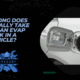 How Long Does it Typically Take to Fix an Evap Leak in a Vehicle