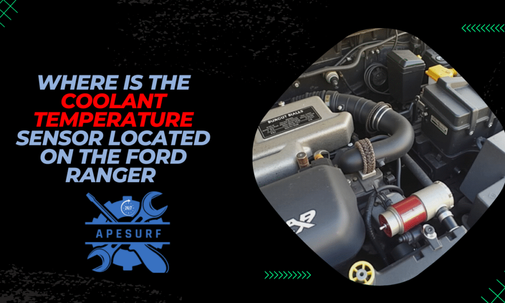 Where Is the Coolant Temperature Sensor Located on the Ford Ranger 2.3