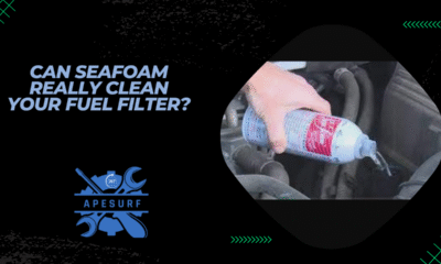 Can Seafoam Really Clean Your Fuel Filter